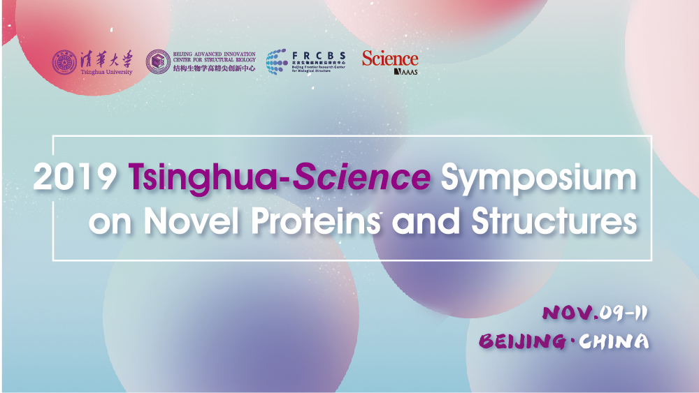 2019 Tsinghua-Science Symposium on Novel Proteins and Structures
